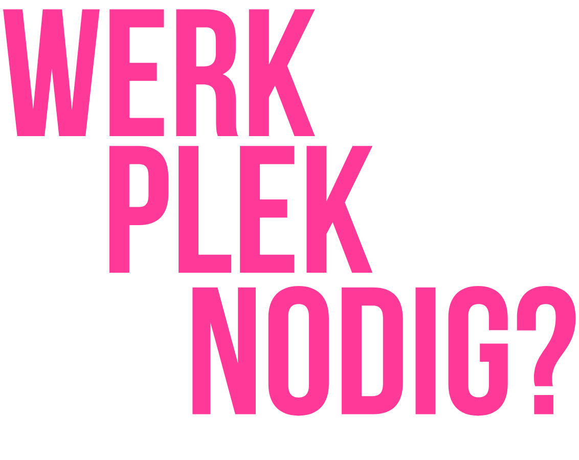 Werkplek nodig?